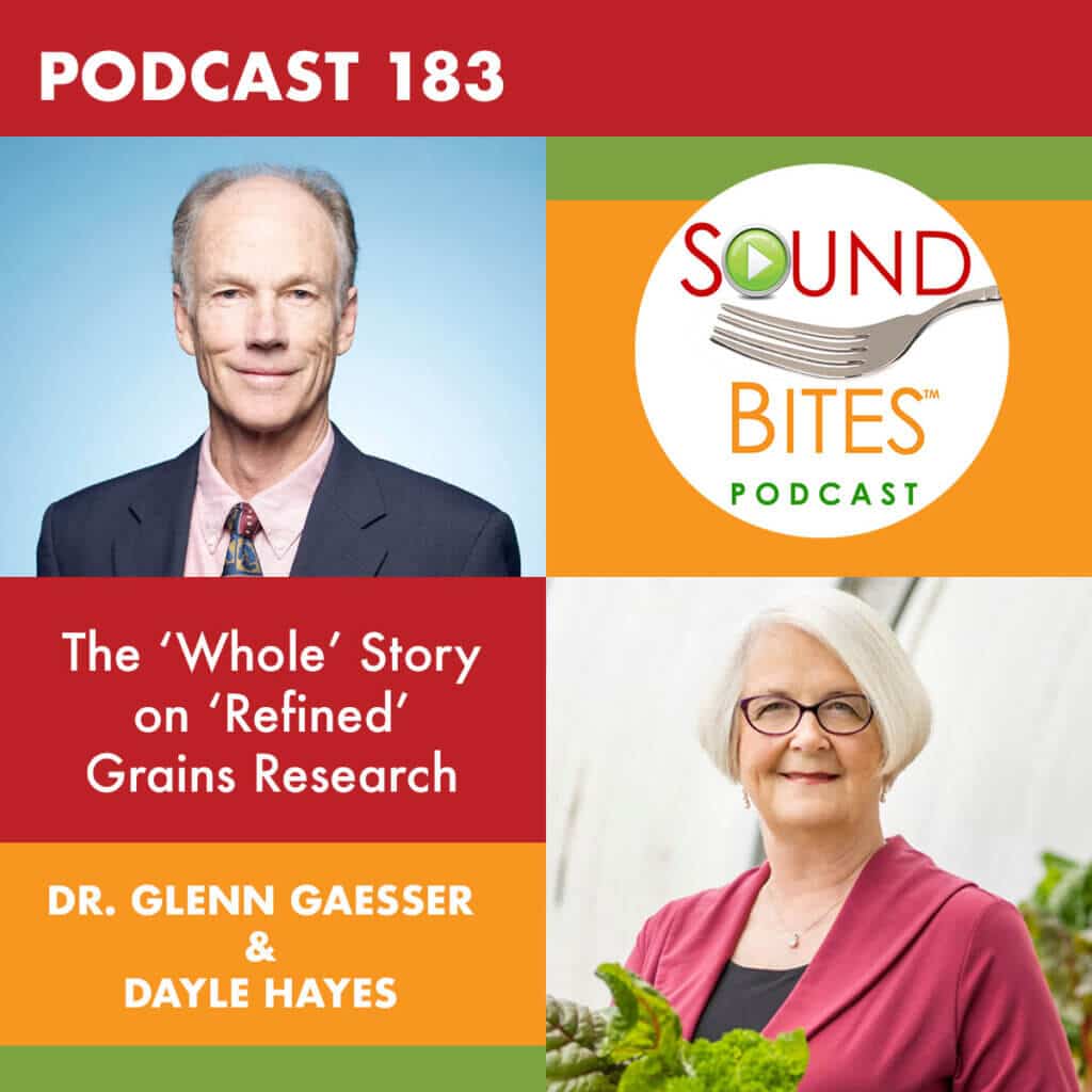 Podcast Episode 183: The ‘Whole’ Story on ‘Refined’ Grains Research