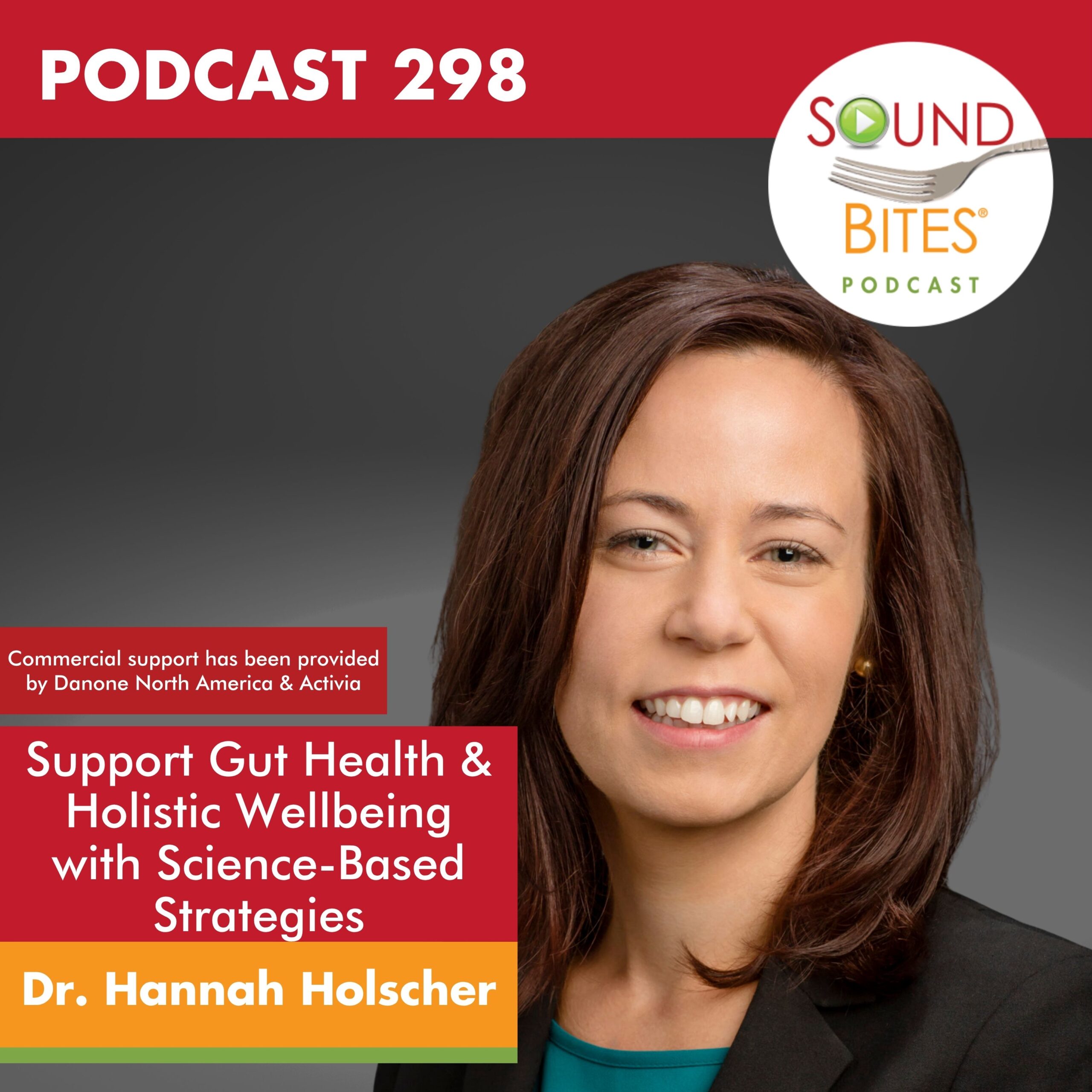 Soundbites Podcast Episode 298 Dr. Hannah Holscher